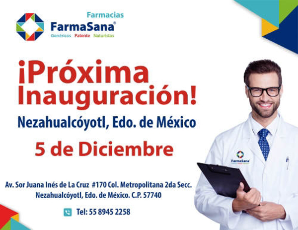 ¡ Próxima Inauguración FarmaSana Nezahualcóyotl !