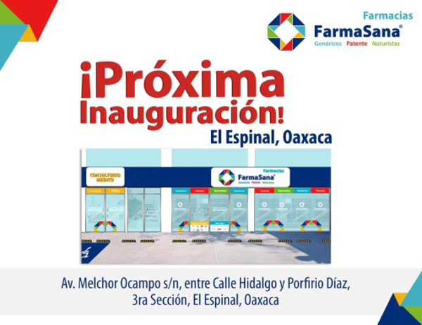 Nueva Sucursal FarmaSana El Espinal, Oaxaca.