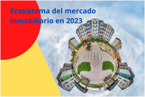 Franquicia Alfa Inmobiliaria: Ecosistema del mercado inmobiliario en 2023