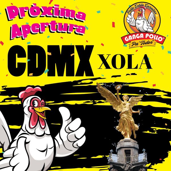 Próximamente nueva apertura de franquicia Ganga Pollo en CDMX Xola.