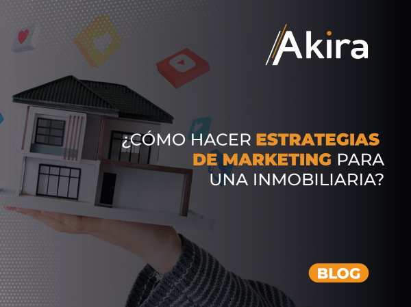 ¿Cómo hacer estrategias de marketing para una inmobiliaria?
