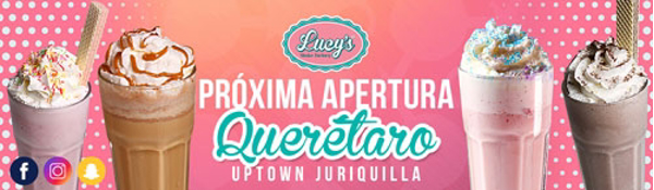 Llega la franquicia más dulce a Querétaro: Lucy's Shake Factory