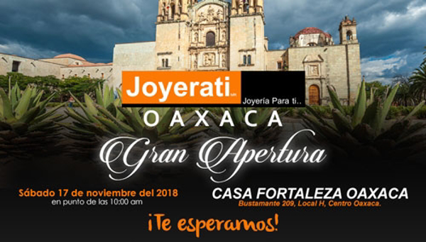 Próxima apertura de la franquicia Joyerati en la ciudad de Oxaca