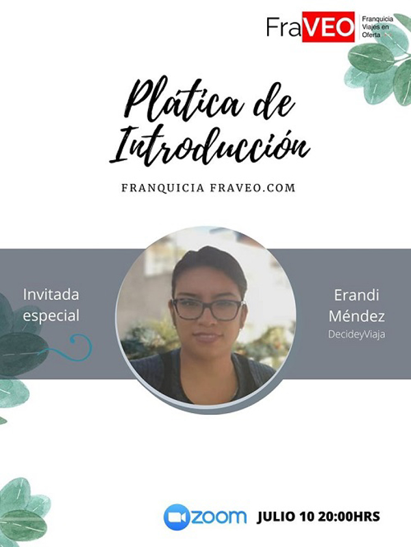 La franquicia de viajes Fraveo, prepara el día 10 una plática con Erandi Méndez.
