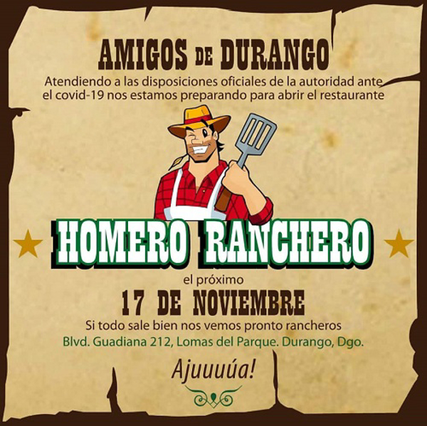 Los esperamos vaqueros en Homero Ranchero Restaurante a partir del 17 de noviembre en Durango.
