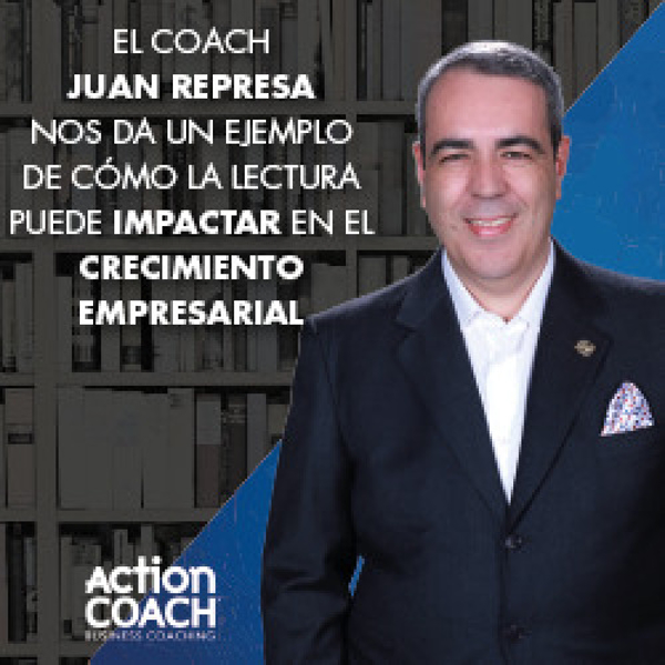 ¡El coach Juan Represa nos da un ejemplo de cómo la lectura puede impactar en el crecimiento empresarial!