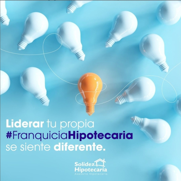 Solidez Hipotecaria, la franquicia Hipotecaria #1 de México.