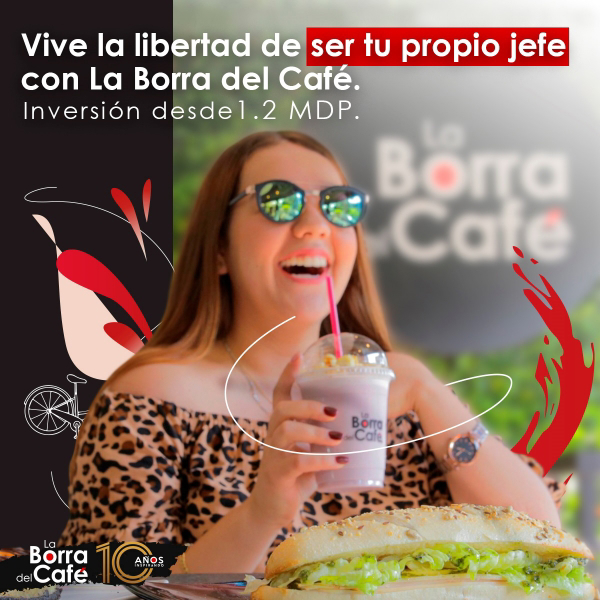 Vive la libertad de ser tu propio jefe con la franquicia La Borra del Café.