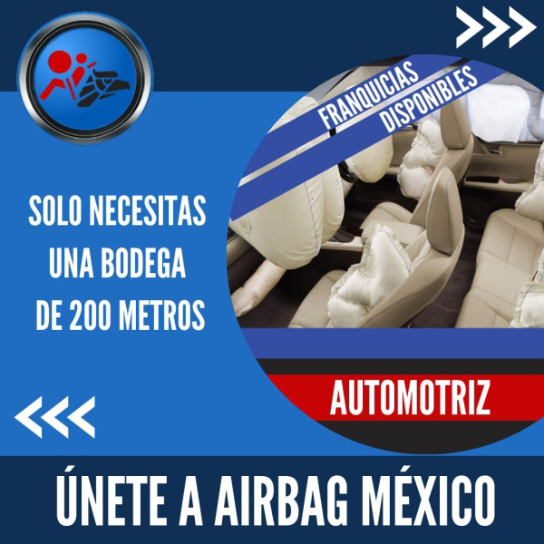 Aprovecha la promoción de las franquicias Airbag México, con paquete de inicio incluido.