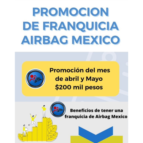 Aprovecha la promoción del mes de las franquicias Airbag México, por $200mil pesos mxn