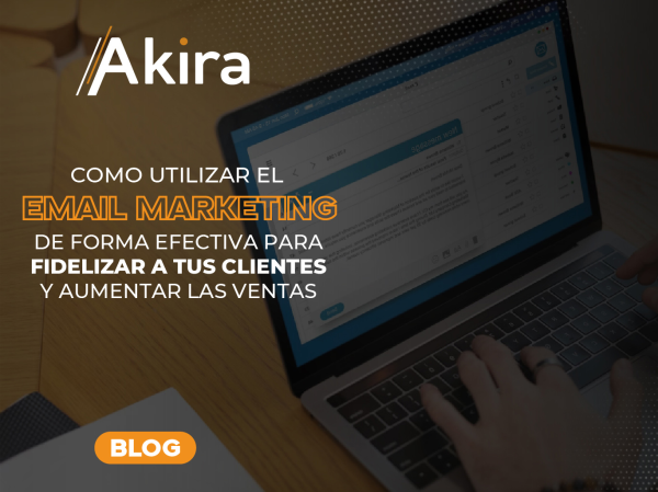 Email Marketing para tu negocio: fideliza a tus clientes y aumenta las ventas