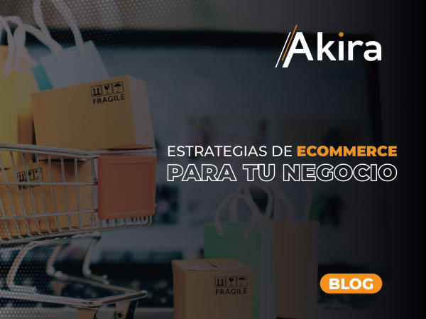 Estrategias de Ecommerce para tu Negocio