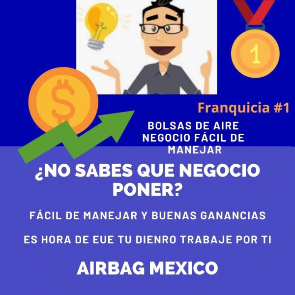 ¿Buscas un negocio rentable de automotriz y con futuro? Airbag México es lo que estás buscando.