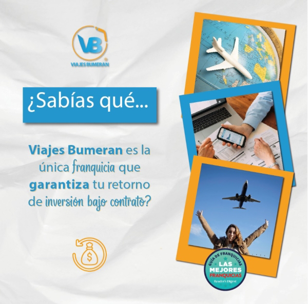 ¿Sabías que Viajes Bumeran es la única franquicia que garantiza tu retorno de inverisión bajo contrato?