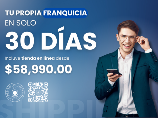 Construye tu futuro con una Franquicia Dropshipping en México