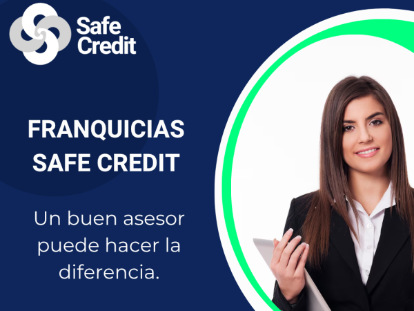Emprende con una Franquicia Safe Credit con el costo mas bajo del mercado. 