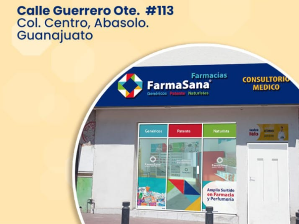 ¡Próximamente FarmaSana Abasolo Guanajuato!