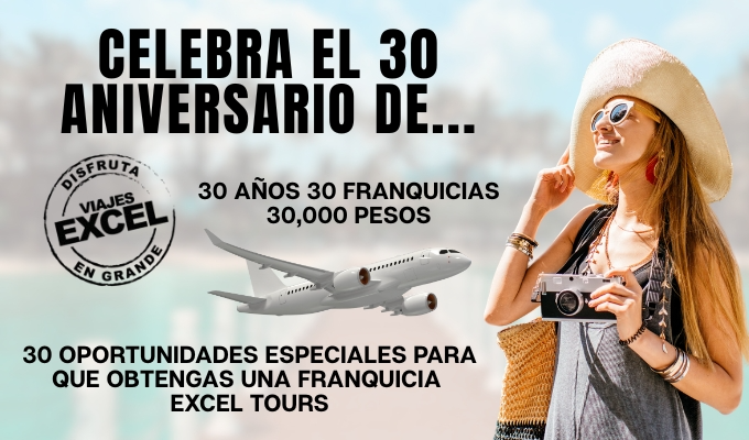 LA FRANQUICIA DE LA SEMANA:  Excel Tours celebra su 30 Aniversario.