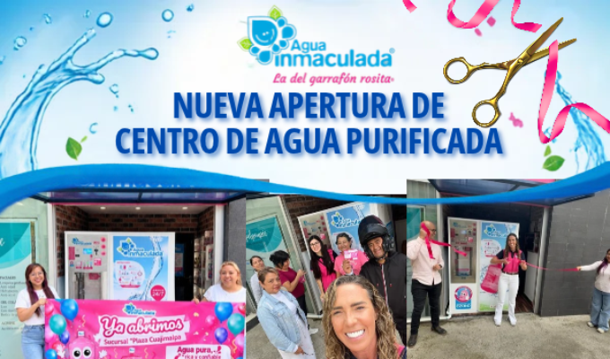Nueva apertura de franquicia de Agua Inmaculada en Cuajimalpa.