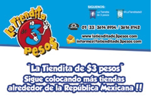 “La Tiendita de $3 pesos” Sigue colocando más franquicias alrededor de la República Mexicana