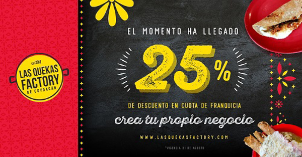 El momento ha llegado! 25% de descuento en cuota de franquicias de Las Quekas Factory.