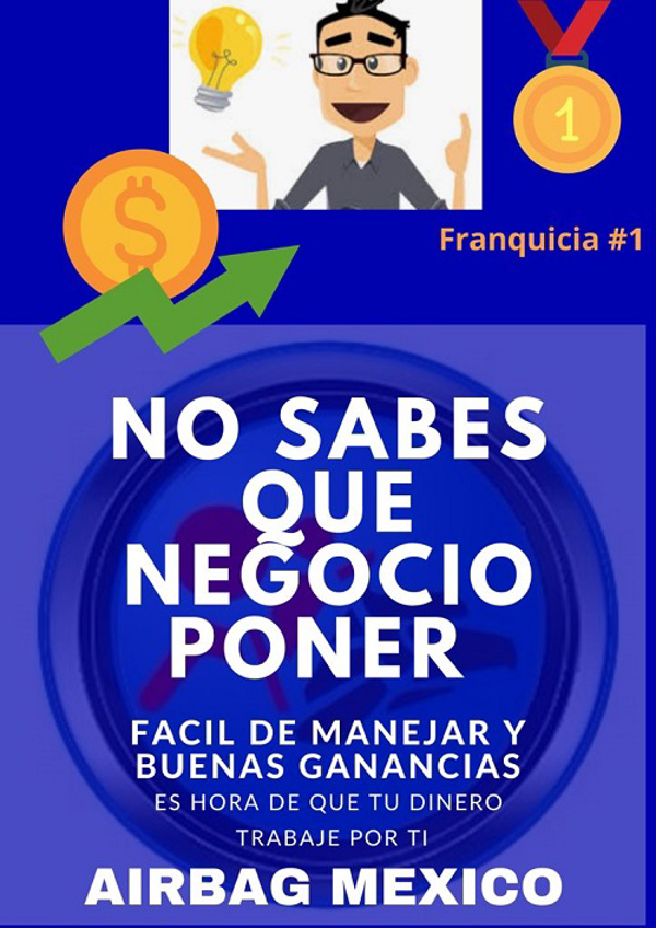 ¿Todavía no sabes que negocios poner? Airbag es una franquicia fácil de manejar y con buenas ganancias.