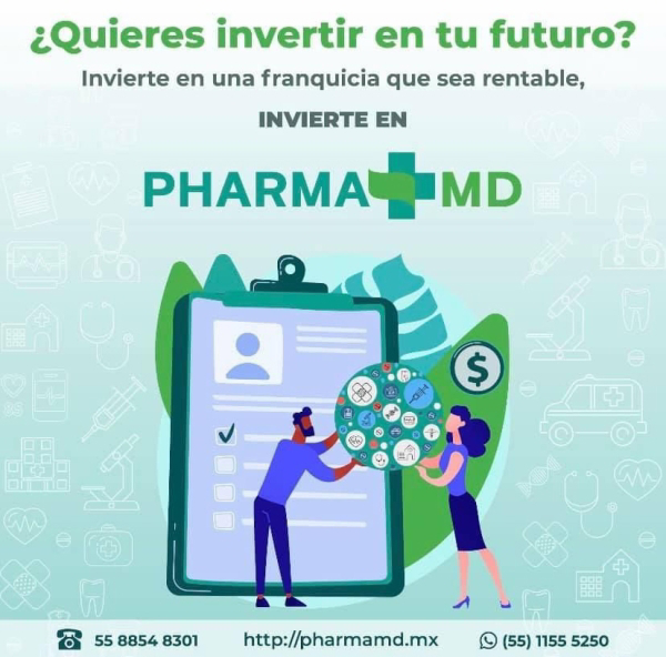 ¿Quieres invertir en tu futuro? Invierte en una franquicia rentable como Pharma MD